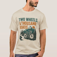 Two Wheels, Thousand Roads T-Shirt