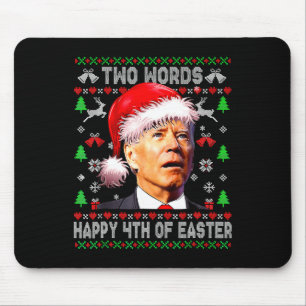 Two Words Happy 4th Of Easter Joe Biden Christmas Mouse Pad