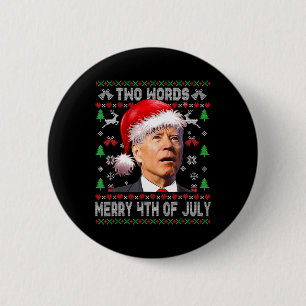 Two Words Merry 4th Of July Joe Biden Christmas   6 Cm Round Badge