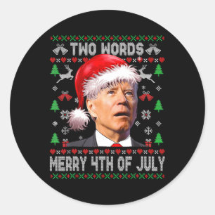 Two Words Merry 4th Of July Joe Biden Christmas Classic Round Sticker