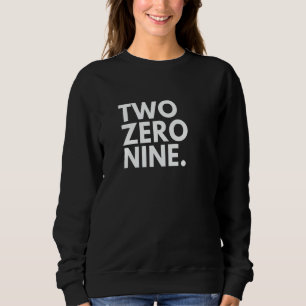 TWO ZERO NINE Area Code 209 Stockton CA California Sweatshirt