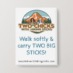 TwoChicks Rectangular Button (Walk Softly)