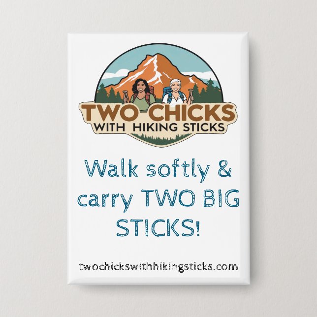 TwoChicks Rectangular Button (Walk Softly) (Front)