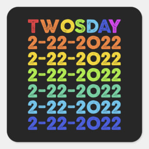 Twosday 2-22-22 Tuesday February 2nd Square Sticker