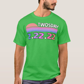 Twosday Tuesday 22222 Twosday teachers Twosday Gif T-Shirt