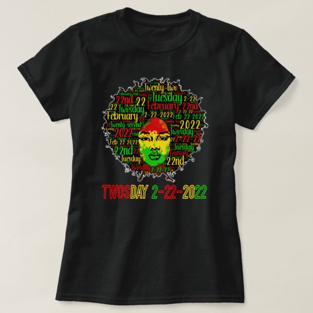 Twosday Tuesday 2/22/2022 Black History February T-Shirt (Design Front)