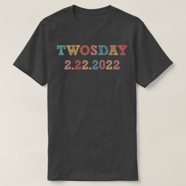 Twosday Tuesday February 22nd 2022 Funny 22222 Sou T-Shirt (Design Front)