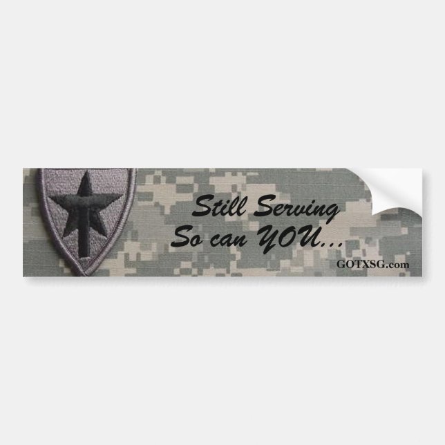 txsg patch Still Serving, So can YOU Bumper Sticker (Front)