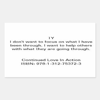 Ty Quote in "Continued Love In Action" Rectangular Sticker