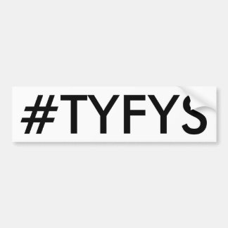 #TYFYS Bumper Sticker