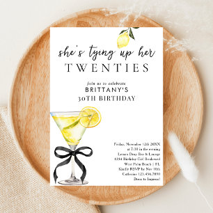 Tying Up My 20s Lemon Drop Martini 30th Birthday Invitation