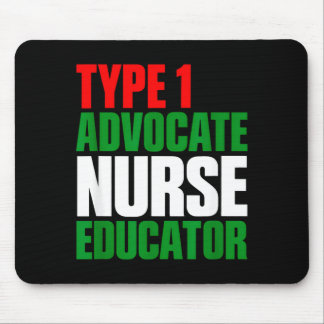 Type 1 advocate nurse educator mouse pad