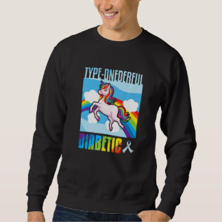 Type 1 derful T1D Diabetes  1 Sweatshirt