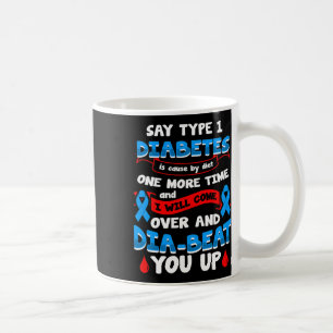 Type 1 Diabetes Awareness 1 Coffee Mug