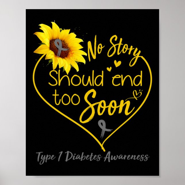Type 1 Diabetes Awareness No Story Should End Too  Poster (Front)