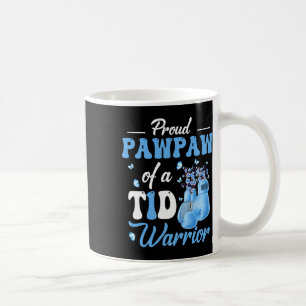 Type 1 Diabetes Awareness Proud Pawpaw Of A T1d Wa Coffee Mug