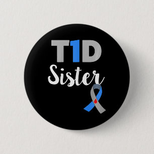 Type 1 Diabetes Awareness Support Sister Diabetic 6 Cm Round Badge