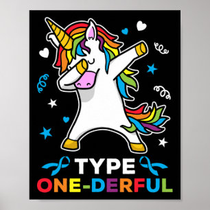 Type 1 Diabetes Awareness Unicorn Type One-derful Poster