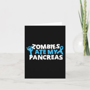 Type 1 Diabetes Awareness Zombies Ate My Pancreas  Card