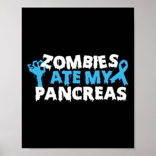 Type 1 Diabetes Awareness Zombies Ate My Pancreas Poster
