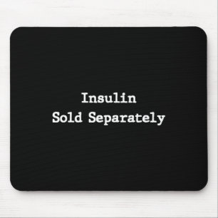 Type 1 Diabetes Gifts Men Women Kids Insulin Sold Mouse Pad