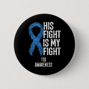 Type 1 Diabetes His Fight Is My Fight T1d Awarenes 6 Cm Round Badge