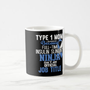 Type 1 Diabetes Mum Mother T1d Diabetic Awareness Coffee Mug