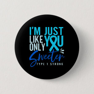 Type 1 Diabetes Strong  T1D Awareness  6 Cm Round Badge