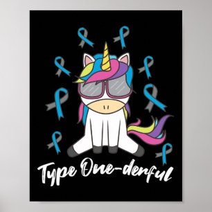 Type 1 Diabetes T1D Unicorn Type Onederful Awarene Poster