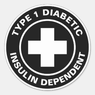 Type 1 Diabetic Insulin dependent Diabetes Medical Classic Round Sticker