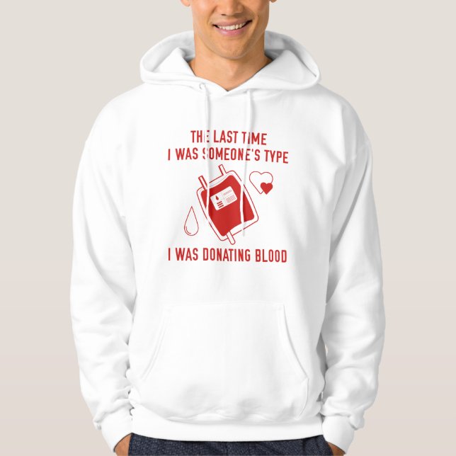 Type Donating Blood Hoodie (Front)
