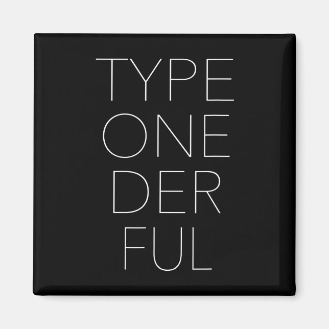 Type One Der Ful Diabetes Awareness 1  Magnet (Front)