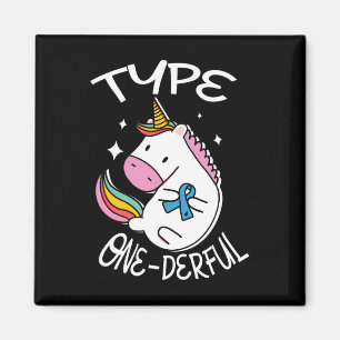 Type One-derful Unicorn For A Diabetic Diabetes Aw Magnet