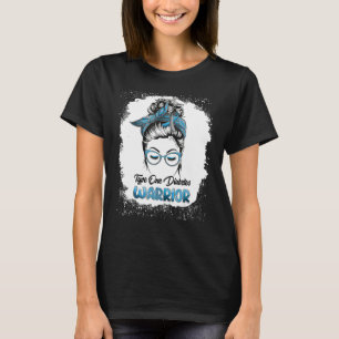Type One Diabetes Warrior Bleached Messy Bun Belie T-Shirt