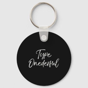 Type Onederful For Women Cute Type 1 Diabetes Key Ring