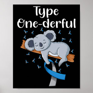 Type onederful Koala diabetes ribbon T1D Diabetes Poster