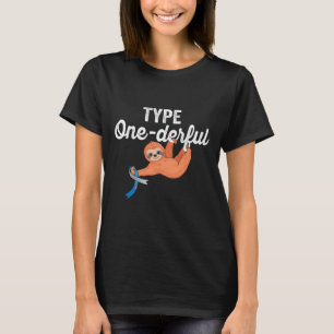 Type Onederful Lazy Cute Sloth Type 1 Diabetes Awa T-Shirt