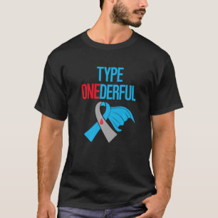 Type Onederful T1D Type 1 Warrior Diabetes Awarene T-Shirt