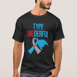 Type Onederful T1D Type 1 Warrior Diabetes Awarene T-Shirt