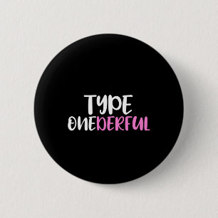 Type Onederful Type 1 Diabetes Awareness 6 Cm Round Badge