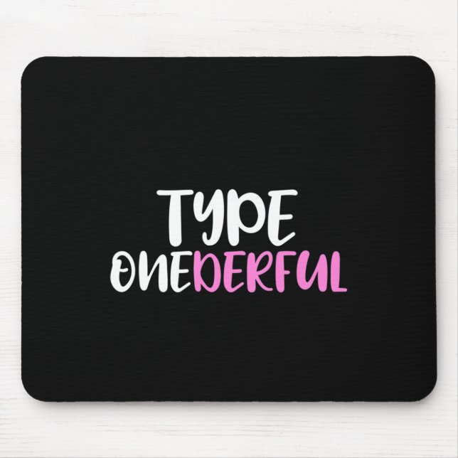 Type Onederful Type 1 Diabetes Awareness  Mouse Pad (Front)