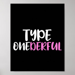 Type Onederful Type 1 Diabetes Awareness Poster