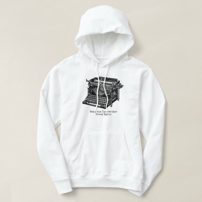 Typewriter Great Sweatshirt hoodie (Design Front)