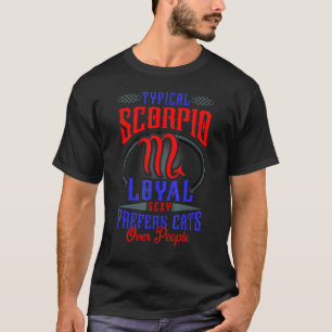 Typical Scorpio Scorpio Horoscope Astrology Scorp T-Shirt