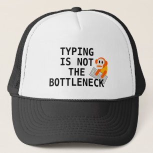 Typing is not the bottleneck (hat) trucker hat