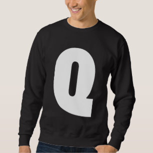 Typography Bold Display Letter Q Alphabet Characte Sweatshirt
