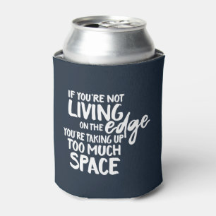 Typography Funny Saying Living On the Edge Can Cooler
