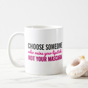 Typography   Girly Quote Lipstick Mascara Makeup Coffee Mug