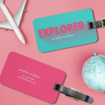 Typography Modern Pink Turquoise Explorer Bag Tag<br><div class="desc">For the world explorer; express yourself and let your luggage stand out from the rest at the baggage claim with this bold turquoise and pink Typography bag tag featuring the word "Explorer" with a long fading shadow. Personalise this tag with your information and for more options such as to change...</div>