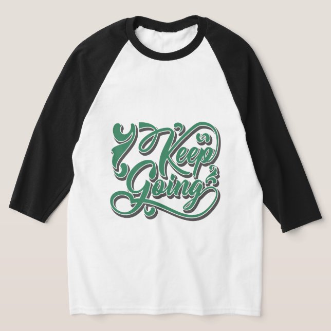 Typography motivational design T-Shirt (Laydown)